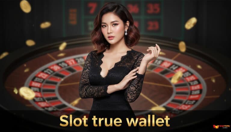 Slot true wallet