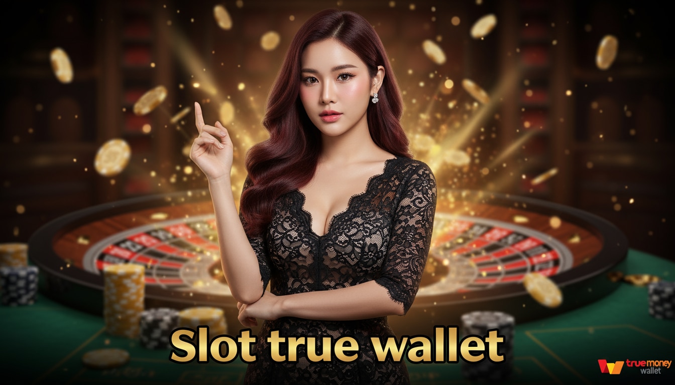 Slot true wallet